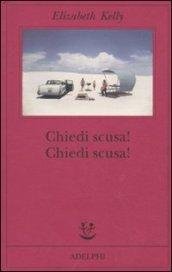 Chiedi scusa! Chiedi scusa!