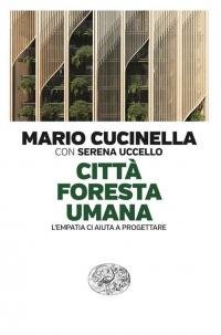 Città foresta umana. L’empatia ci aiuta a progettare