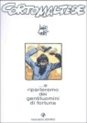 Corto Maltese. E riparleremo di gentiluomini di fortuna