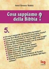 Cosa sappiamo della Bibbia? (Vol. 5)