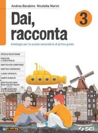 Dai, racconta. Per la Scuola media. Con Contenuto digitale per …