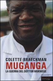 Denis Mukwege. L'uomo che ripara le donne