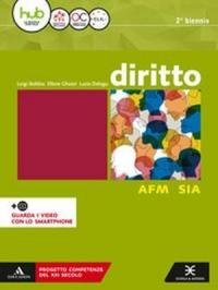 Diritto. Vol. unico. Ediz. AMF-SIA. Per il secondo biennio degli …
