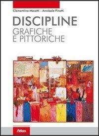 Discipline grafiche e pittoriche. Per i Licei e gli Ist. …