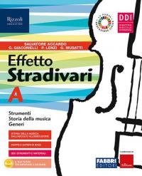 Effetto Stradivari. Con #lamusicanonsiferma. Per la Scuola media. Con e-book. …