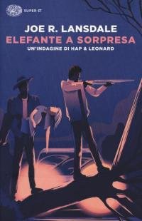 Elefante a sorpresa. Un'indagine di Hap e Leonard