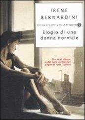Elogio di una donna normale. Storie di donne e dei …