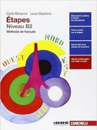 Étapes. Méthode de français. Niveau B2. Per le Scuole superiori. …