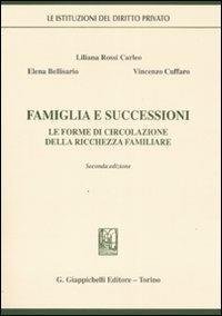Famiglia e successioni. Le forme di circolazione della ricchezza familiare