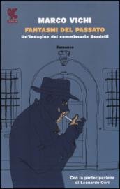 Fantasmi del passato. Un'indagine del commissario Bordelli