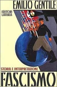 Fascismo. Storia e interpretazione