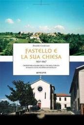 Fastello e la sua chiesa 1931-1947. Cronistoria-diario della vicaria curata …