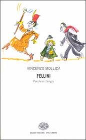 Fellini. Parole e disegni