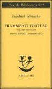 Frammenti postumi. Inverno 1870/1871-Primavera 1872 (Vol. 2)