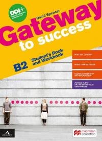 Gateway to success. B2. Student's book and Workbook. With Ready …