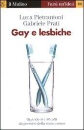 Gay e lesbiche. Quando si è attratti da persone dello …