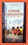 Genitori e adolescenti. Verso l'autonomia e la libertà