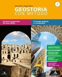 Geostoria con metodo. Per il biennio dei Licei. Con e-book. …