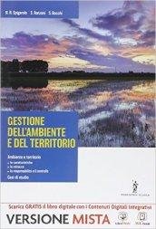 Gestione ambiente e territorio. Per gli Ist. tecnici. Con e-book. …