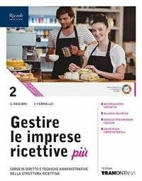 Gestire le imprese ricettive. Con Fascicolo professionalizzante. Per le Scuole …