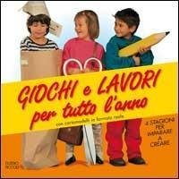 Giochi e lavori per tutto l'anno. 4 stagioni per imparare …