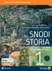 Gli snodi della storia. Per il triennio delle Scuole superiori. …