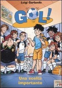 Gol! - 7. Una scelta importante