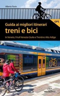 Guida ai migliori itinerari treni e bici in Veneto, Friuli …