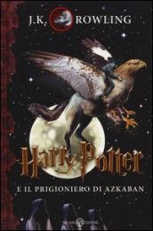 Harry Potter e il prigioniero di Azkaban (Vol. 3)