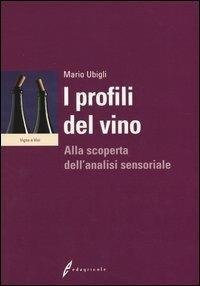 I profili del vino. Alla scoperta dell'analisi sensoriale