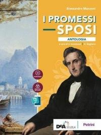 I Promessi sposi. Antologia. Per le Scuole superiori. Con e-book. … | Immagine principale