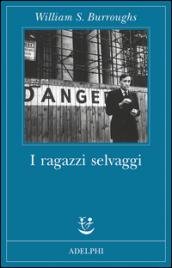 I ragazzi selvaggi. Un libro dei morti