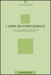 I saperi dell'interculturalità. Storia, epistemologia e pratiche educative tra Stati …