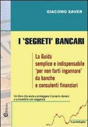 I «segreti» bancari. La guida semplice e indispensabile per non …