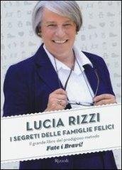 I segreti delle famiglie felici. Il grande libro del prodigioso …