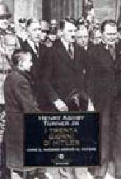 I trenta giorni di Hitler. Come il nazismo arrivò al …