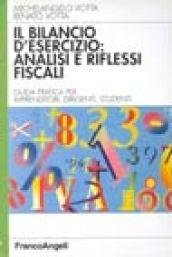 Il bilancio d'esercizio: analisi e riflessi fiscali. Guida pratica per …