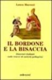 Il bordone e la bisaccia. Itinerari italiani sulle tracce di …