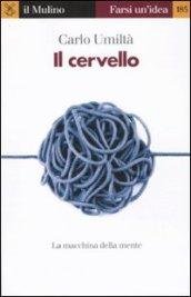 Il cervello. La macchina della mente