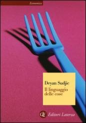 Il linguaggio delle cose. Ediz. illustrata