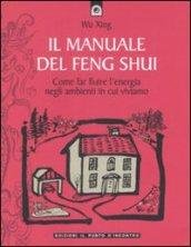 Il manuale del feng shui. Come far fluire l'energia negli …