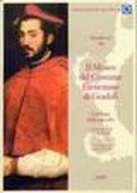 Il museo del costume farnesiano di Gradoli. Catalogo della raccolta. …