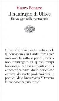 Il naufragio di Ulisse. Un viaggio nella nostra crisi
