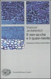 Il non-so-che e il quasi-niente