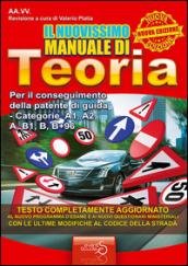 Il nuovissimo manuale di teoria. Per il conseguimento della patente …