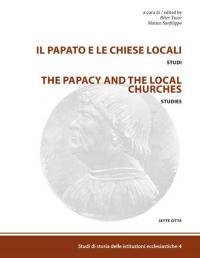 Il papato e le chiese locali. Studi-The papacy and the …