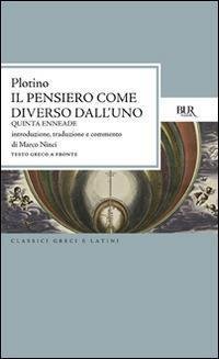 Il pensiero come diverso dall'uno. Quinta enneade. Con testo greco …