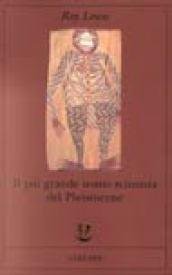 Il più grande uomo scimmia del pleistocene