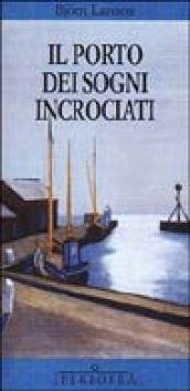 Il porto dei sogni incrociati | Immagine principale