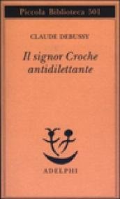 Il signor Croche antidilettante